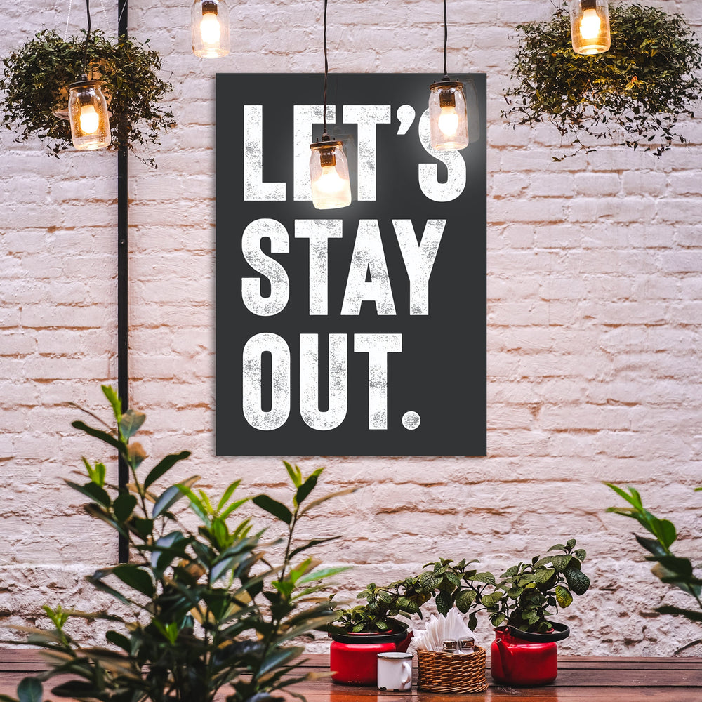 LETS STAY OUT - YARDART UK