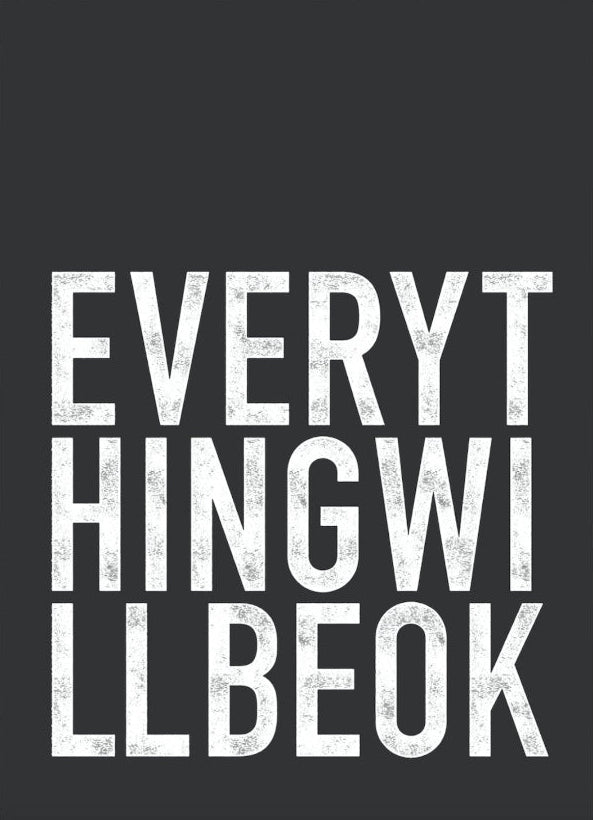 EVERYTHING WILL BE OK - YARDART UK